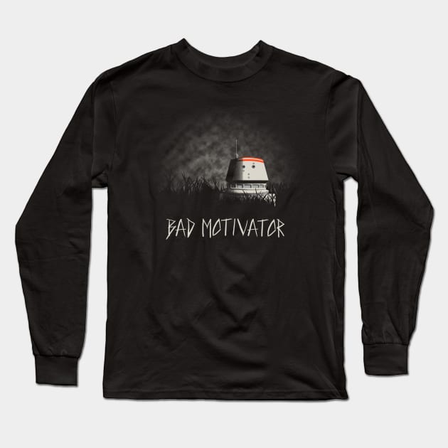 Bad Motivator Long Sleeve T-Shirt by crackerbox